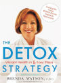 The Detox Strategy: Vibrant Health in 5 Easy Steps