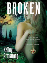 Broken (Women of the Otherworld Series #6)