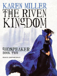 The Riven Kingdom (Godspeaker Series #2)