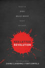 Red Letter Revolution: What If Jesus Really Meant What He Said?