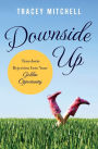 Downside Up: Transform Rejection into Your Golden Opportunity