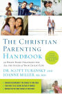 The Christian Parenting Handbook: 50 Heart-Based Strategies for All the Stages of Your Child's Life