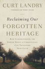 Reclaiming Our Forgotten Heritage: How Understanding the Jewish Roots of Christianity Can Transform Your Faith