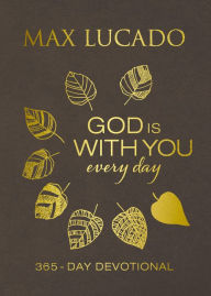 Title: God Is with You Every Day (Large Text Leathersoft), Author: Max Lucado