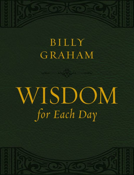 Wisdom for Each Day (Large Text Leathersoft): 365 Daily Devotions