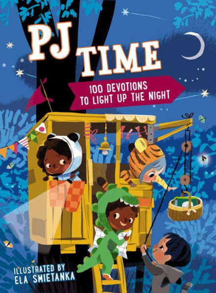 PJ Time: 100 Bedtime Devotions to Light Up the Night