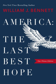 Ebook download kostenlos epub America: The Last Best Hope 9781400212842 by William J. Bennett