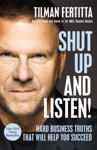 Ebook french dictionary free download Shut Up and Listen!: Hard Business Truths that Will Help You Succeed CHM FB2 by Tilman Fertitta English version
