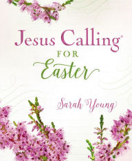 Ibooks for pc free download Jesus Calling for Easter 9781400215119 DJVU RTF PDB (English literature)