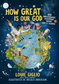 Ebook magazines free download How Great Is Our God: 100 Indescribable Devotions About God and Science 9781400215522