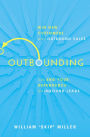 Outbounding: Win New Customers with Outbound Sales and End Your Dependence on Inbound Leads