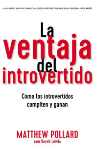 Title: La ventaja del introvertido: Cómo los introvertidos compiten y ganan, Author: Matthew Pollard