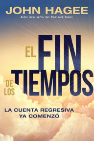 Title: El fin de los tiempos: La cuenta regresiva ya comenzó, Author: John Hagee