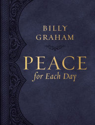 Title: Peace for Each Day, Large Text Leathersoft: 365 Daily Devotions, Author: Billy Graham
