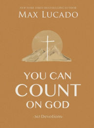 You Can Count on God: 365 Devotions