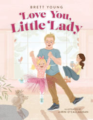 Title: Love You, Little Lady, Author: Brett Young