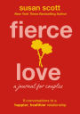 Fierce Love: A Journal for Couples: 8 Conversations to a Happier, Healthier Relationship