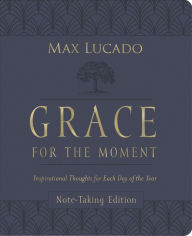 Grace for the Moment, Volume I: Inspirational Thoughts for Each Day of the Year