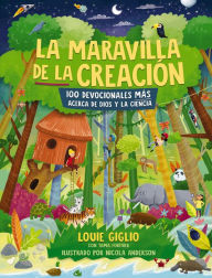 Title: La maravilla de la creación: 100 devocionales más acerca de Dios y la ciencia, Author: Louie Giglio