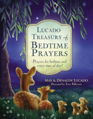 Title: Lucado Treasury of Bedtime Prayers: Prayers for Bedtime and Every Time of Day!, Author: Max Lucado