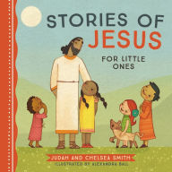 Title: Stories of Jesus for Little Ones, Author: Judah Smith