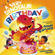 Title: A Very Dinosaur Birthday, Author: Adam Wallace