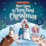 Title: Once Upon the Very First Christmas (For Little Ones), Author: Rory Feek