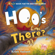 Title: Hoo's There?: A Silly Book for the Bedtime Scaries, Author: Kristi Valiant