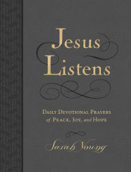 Title: Jesus Listens, Large Text Leathersoft, Charcoal, with Full Scriptures: Daily Devotional Prayers of Peace, Joy, and Hope (A 365-Day Devotional), Author: Sarah Young