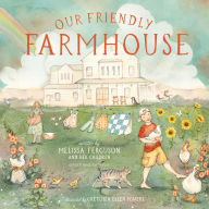 Title: Our Friendly Farmhouse, Author: Melissa Ferguson
