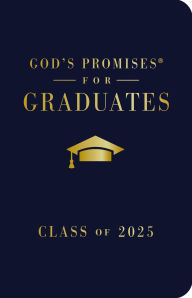 Title: God's Promises for Graduates: Class of 2025 - Navy NKJV: New King James Version - The Perfect Christian Graduation Gifts to Celebrate Your Grad, Author: Jack Countryman