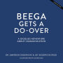 Beega Gets a Do-Over: A Gigglies Adventure about Communication