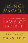 The Law of Magnetism: Lesson 9 from The 21 Irrefutable Laws of Leadership