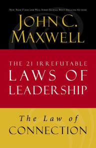 Law of Connection: Lesson 10 from The 21 Irrefutable Laws of Leadership