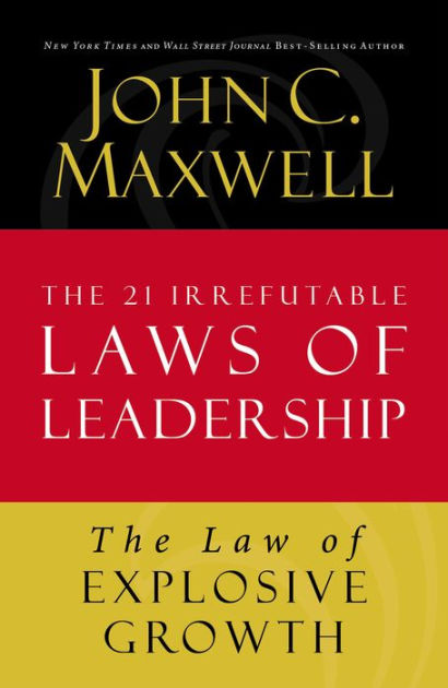 The Law Of Explosive Growth Lesson 20 From The 21 Irrefutable Laws Of The Law Of Explosive Growth Lesson 20 From The 21 Irrefutable Laws Of