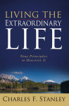 Alternative view 1 of Living the Extraordinary Life: Nine Principles to Discover It