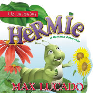 Title: Hermie, a Common Caterpillar, Author: Max Lucado