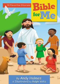 Title: Bible for Me: 12 Favorite Stories, Author: Andy Holmes