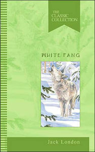 White Fang: The Classic Collection