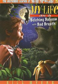 My Life as a Belching Baboon with Bad Breath (The Incredible Worlds of Wally McDoogle Series)