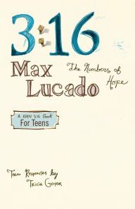 Title: 3:16: The Numbers of Hope, Teen Edition, Author: Max Lucado