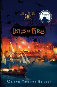 Title: Isle of Fire (Pirate Adventures Series #2), Author: Wayne Thomas Batson
