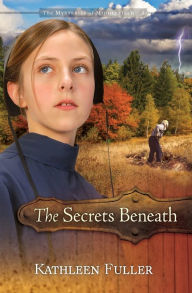 Title: The Secrets Beneath, Author: Kathleen Fuller