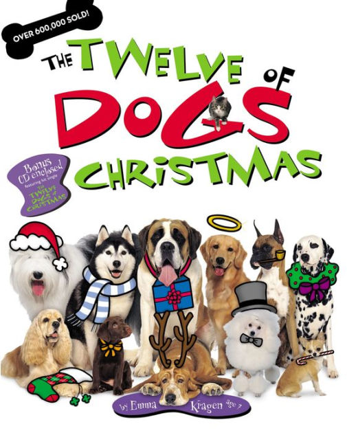 The Twelve Dogs of Christmas by Emma Kragen, Sharon Collins, Kelly Ann