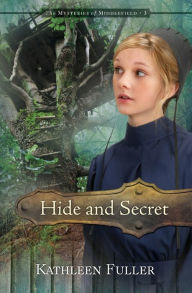 Title: Hide and Secret, Author: Kathleen Fuller