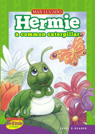 Title: Hermie, a Common Caterpillar, Author: Max Lucado