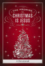 The Promise of Christmas is Jesus: A 30-Day Devotional