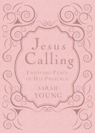 Jesus Calling - Deluxe Edition Pink Cover: Enjoying Peace in His Presence