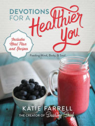 Title: Devotions for a Healthier You, Author: Katie Farrell