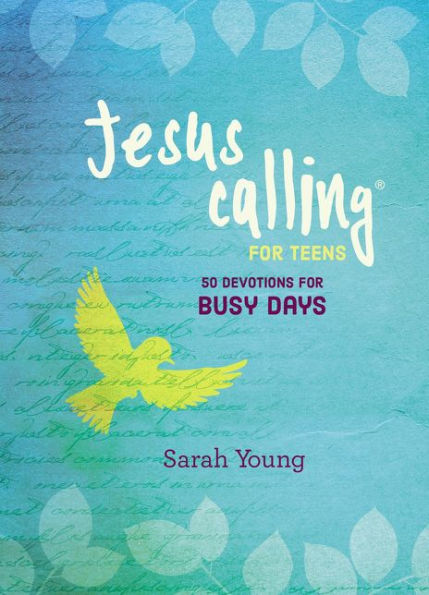 Jesus Calling for Teens: 50 Devotions for Busy Days